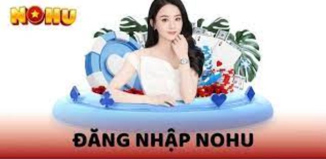Mở trình duyệt nhanh để đăng nhập Nohu